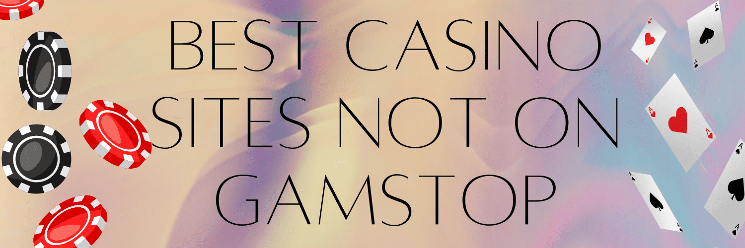 Your Ultimate Guide to Non GamStop Casinos Your Ultimate Guide to Non GamStop Casinos