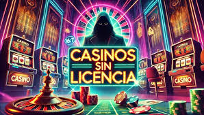 Explorando el Mundo de los Casinos Sin Licencia