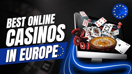 Top 10 Online Casinos in Europe Your Guide to the Best Gambling Experiences